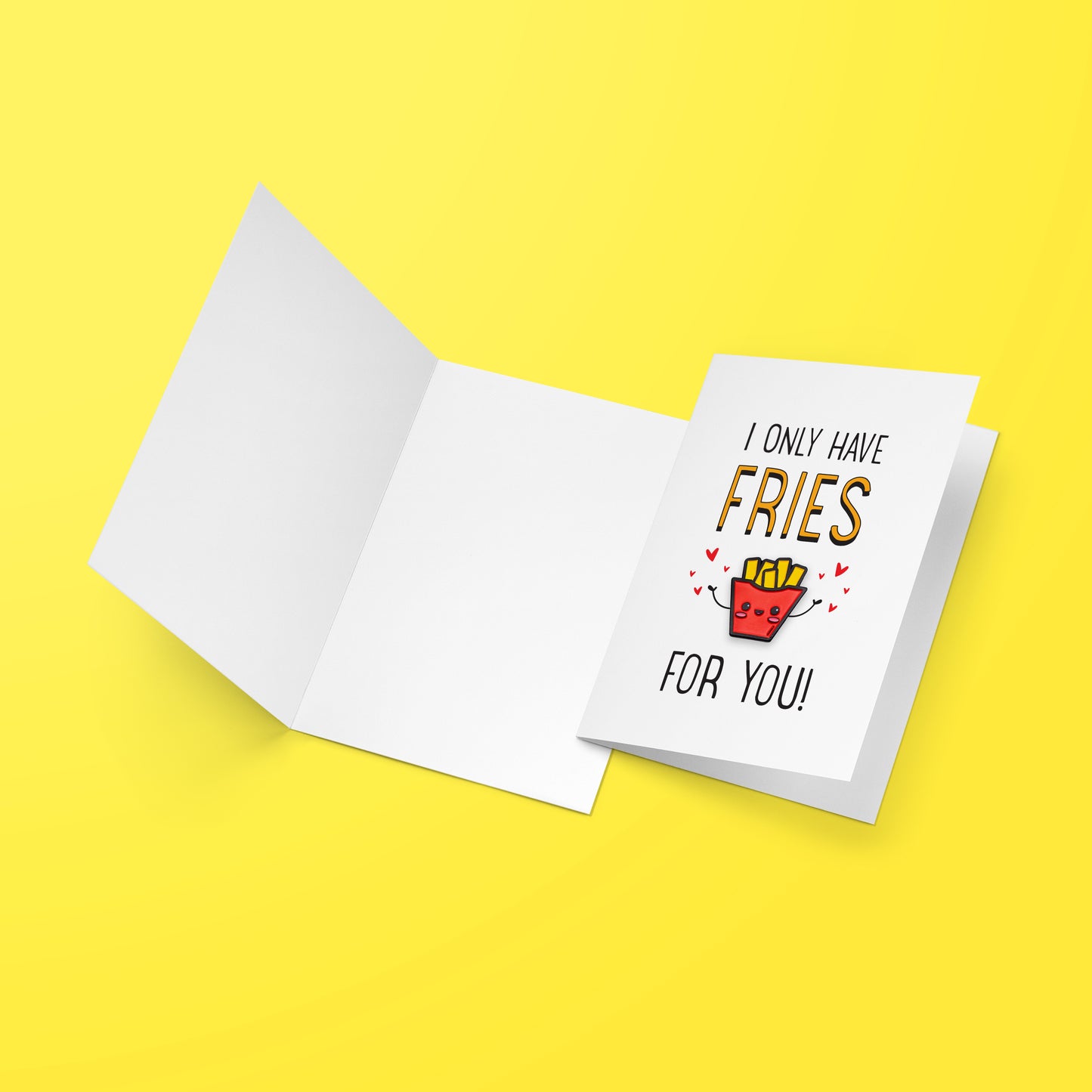 I Only Have Fries For You greeting card opened on yellow background